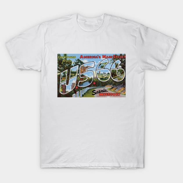 Greetings from the US Route 66 in Scenic Missouri - Vintage Large Letter Postcard T-Shirt by Naves